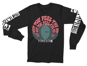 Why Don't You Feel The Way I Do? Long Sleeve